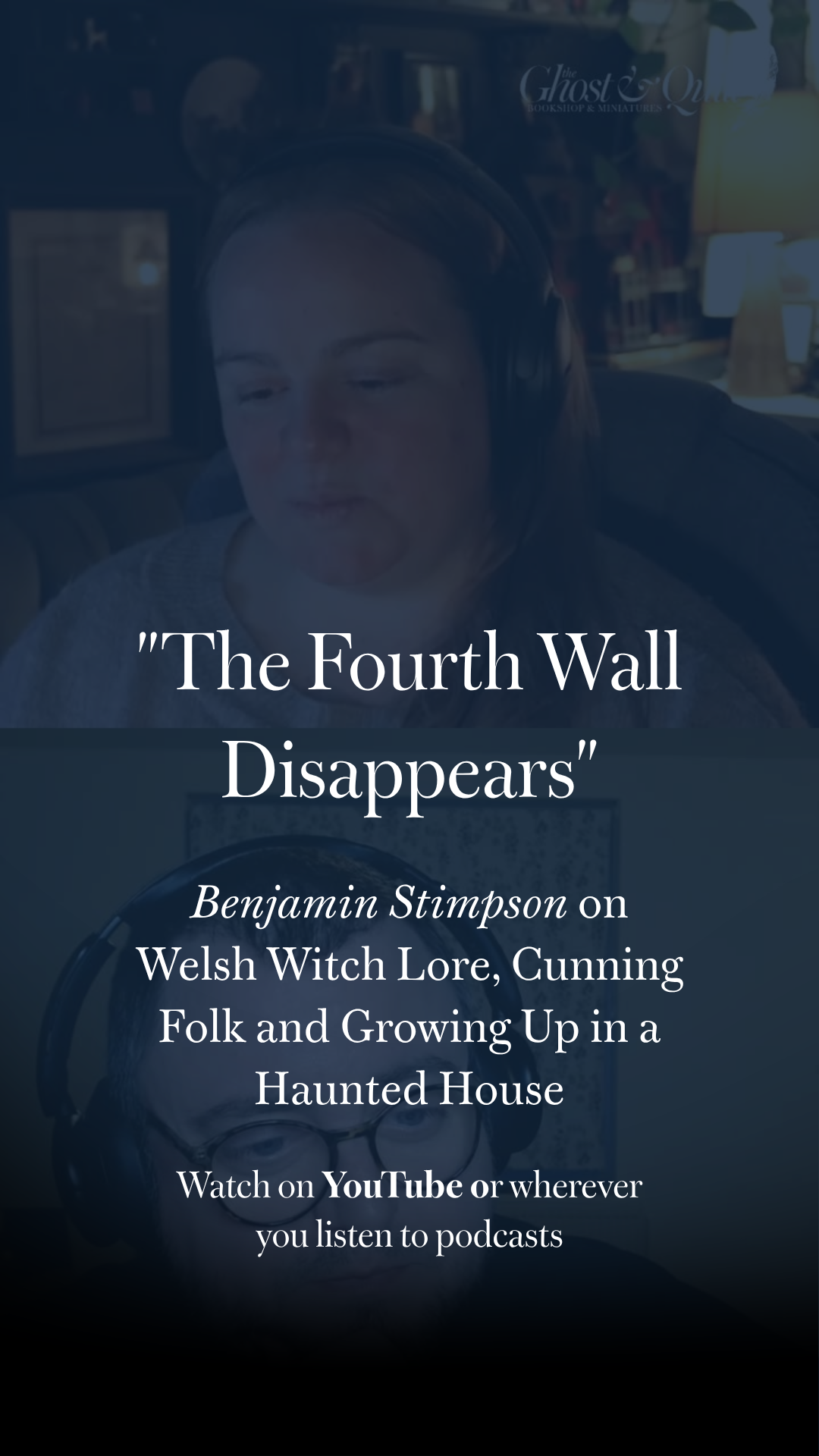 "The Fourth Wall Disappears": Benjamin Stimpson on Welsh Witch Lore, Cunning Folk and Growing Up in a Haunted House