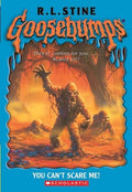 You Can't Scare Me (Goosebumps #15)