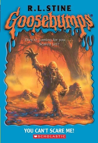 You Can't Scare Me (Goosebumps #15)
