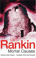Mortal Causes: Book 6 (Inspector Rebus)
