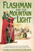 Flashman and the Mountain of Light (The Flashman Papers) cover image