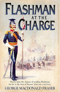 Flashman at the Charge: From the Flashman Papers, 1854-55 cover image