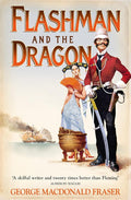 Flashman and the Dragon: From the Flashman Papers, 1860 cover image