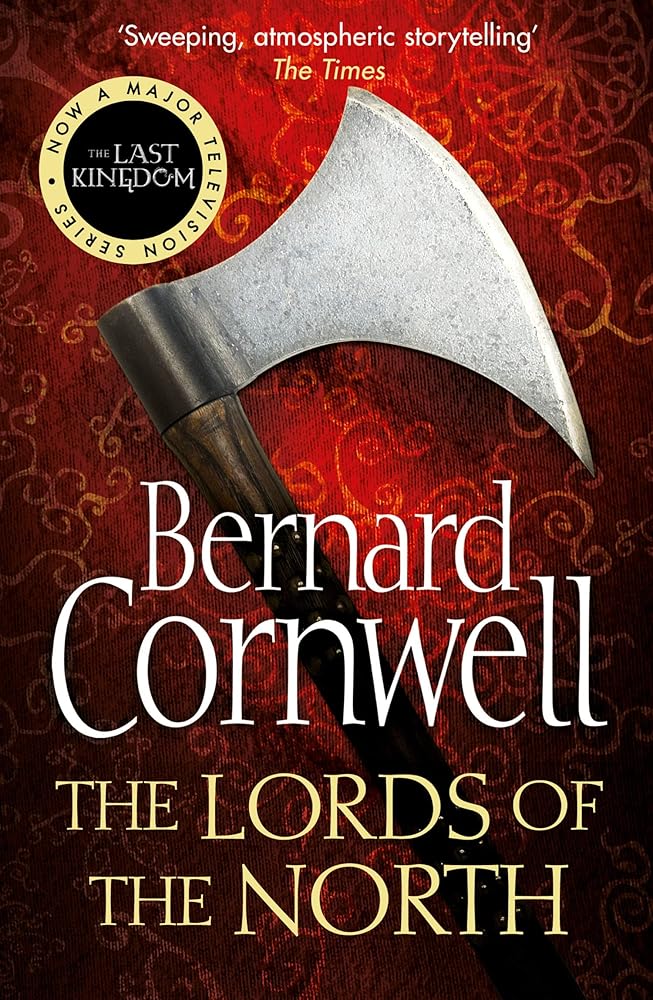 The Lords of the North: The Sunday Times bestselling novel of historical action novel: Book 3 cover image