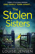The Stolen Sisters: from the bestselling author of The Date and The Sister comes one of the most thrilling, terrifying and shocking psychological thrillers cover image