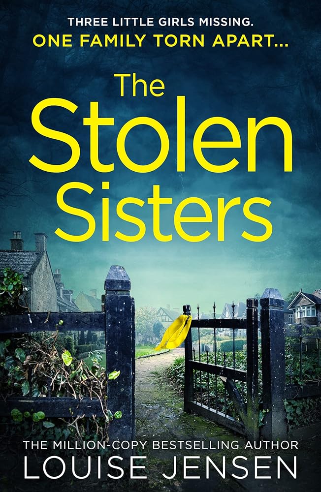 The Stolen Sisters: from the bestselling author of The Date and The Sister comes one of the most thrilling, terrifying and shocking psychological thrillers cover image