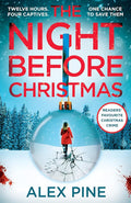 The Night Before Christmas: The brand new and most chilling book yet in the bestselling British detective crime fiction series (DI James Walker series) cover image