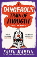 A Dangerous Train of Thought: A gripping crime, golden age murder mystery from multimillion bestseller author of A Fatal Obsession, Faith Martin, to read in 2026!: Book 3 cover image