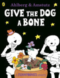 Give the Dog a Bone - Funnybones (Picture Puffin S.) cover image