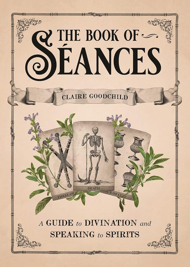 The Book of Séances: A Guide to Divination and Speaking to Spirits cover image