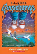 Goosebumps #52: How I Learned To Fly cover image