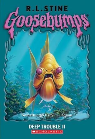 Deep Trouble II (Goosebumps #58) cover image