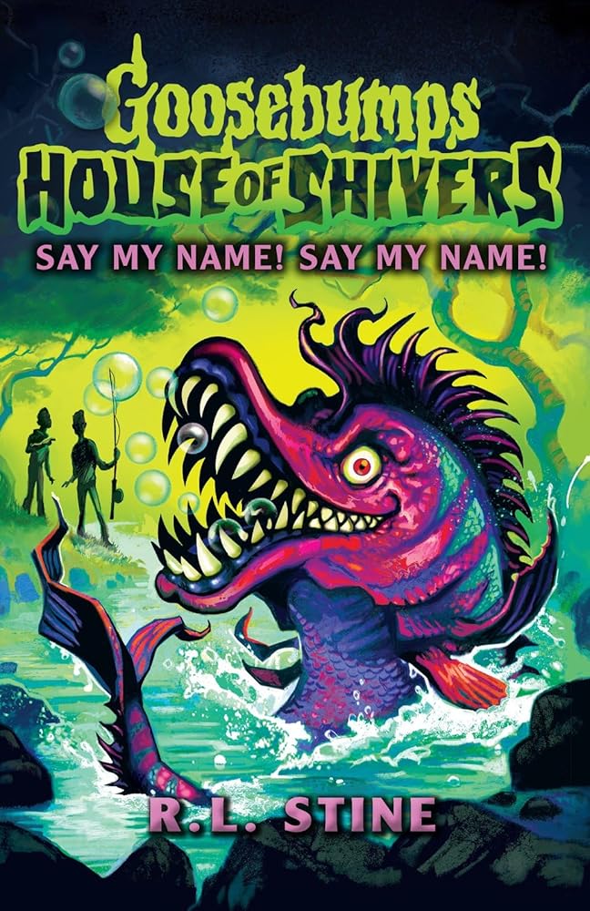 Goosebumps: House of Shivers 4: Say My Name! Say My Name! cover image