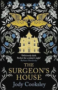 The Surgeon's House: The thrilling Gothic historical mystery cover image