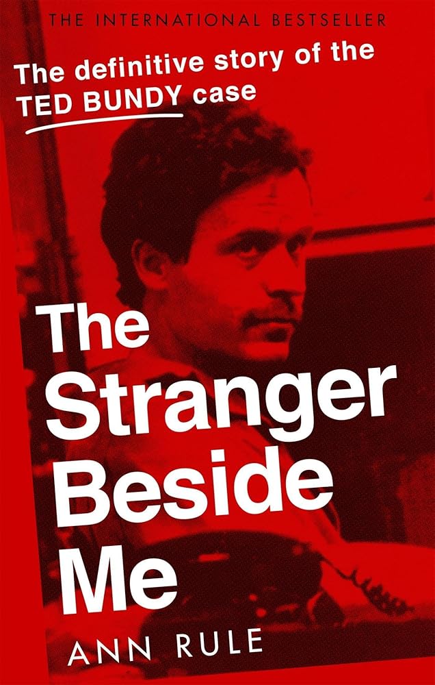 The Stranger Beside Me: The Inside Story of Serial Killer Ted Bundy (New Edition) cover image