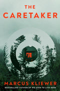 The Caretaker: The next mind-bending, twisty horror story from the author of We Used to Live Here cover image