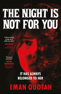 The Night is Not For You: A beguilingly dark coming of rage story, based on a jinn from Arabic folklore cover image