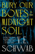Bury Our Bones in the Midnight Soil cover image