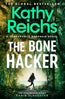 The Bone Hacker: The Sunday Times Bestseller in the thrilling Temperance Brennan series cover image
