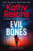 Evil Bones: A chilling forensic crime thriller that will get under your skin and stay there, from #1 New York Times bestselling author Kathy Reichs cover image