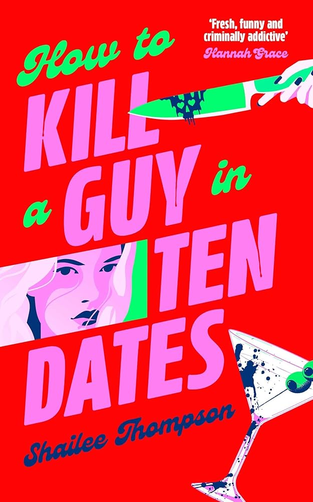 How to Kill a Guy in Ten Dates: A humorous, swoony and heart-pounding slasher romance cover image