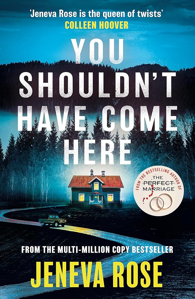 You Shouldn't Have Come Here: An absolutely gripping thriller from ‘the queen of twists’ cover image