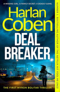 Deal Breaker: A gripping and addictive thriller from the creator of hit Netflix show Fool Me Once (Myron Bolitar) cover image