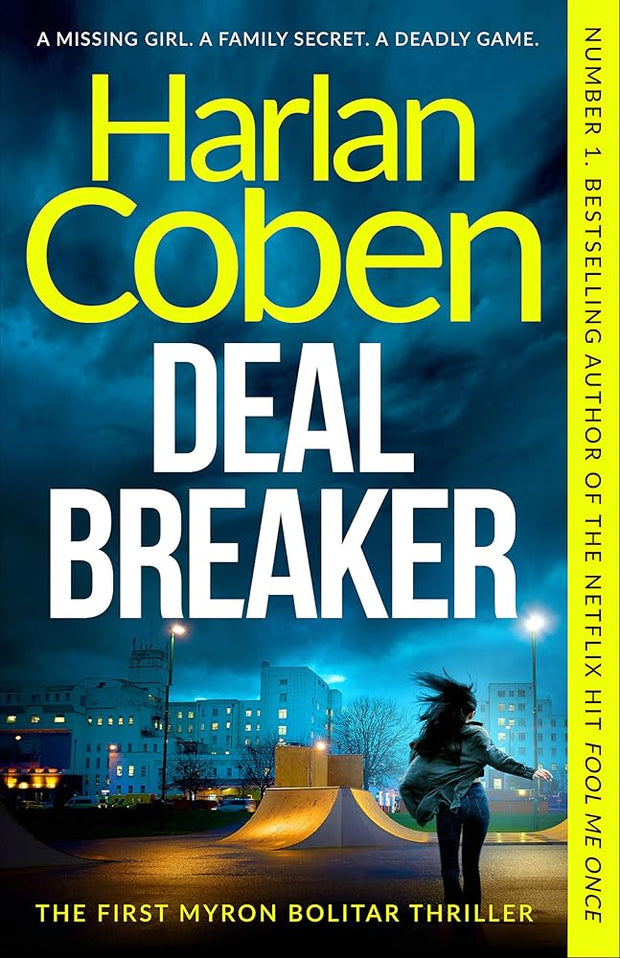Deal Breaker: A gripping and addictive thriller from the creator of hit Netflix show Fool Me Once (Myron Bolitar) cover image