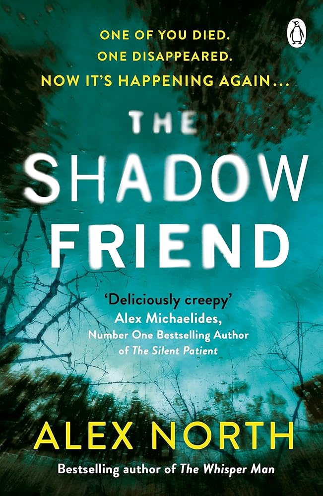 The Shadow Friend: The gripping new psychological thriller from the Richard & Judy bestselling author of The Whisper Man cover image