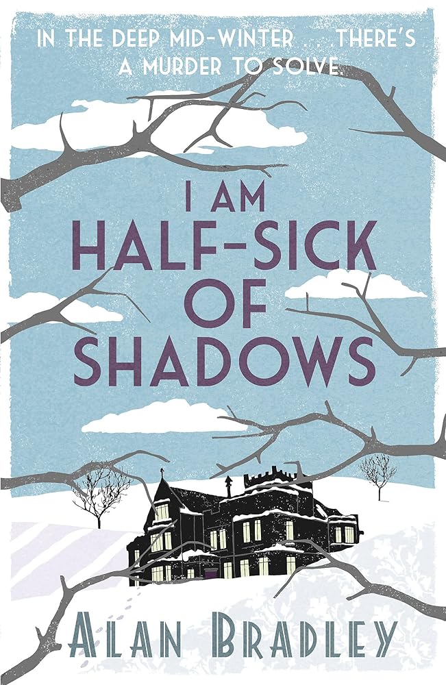 i am half sick of shadows. alan bradley cover image