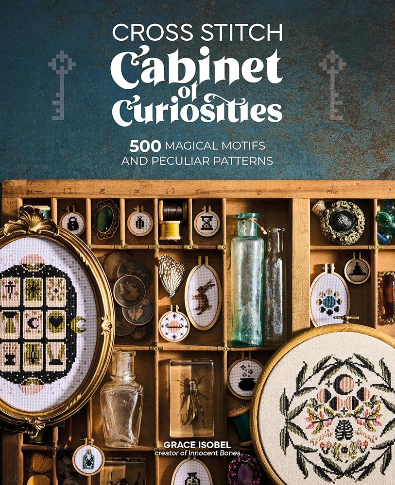 Cross Stitch Cabinet of Curiosities: 500 magical motifs and peculiar patterns cover image