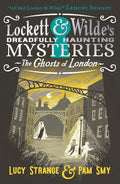 Lockett & Wilde: The Ghosts of London: The young ghost detectives are back! Find the clues to solve the spooky but cosy mystery, for readers aged 9, 10, 11, 12 cover image