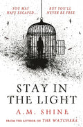 Stay in the Light: the chilling sequel to hit horror novel THE WATCHERS cover image