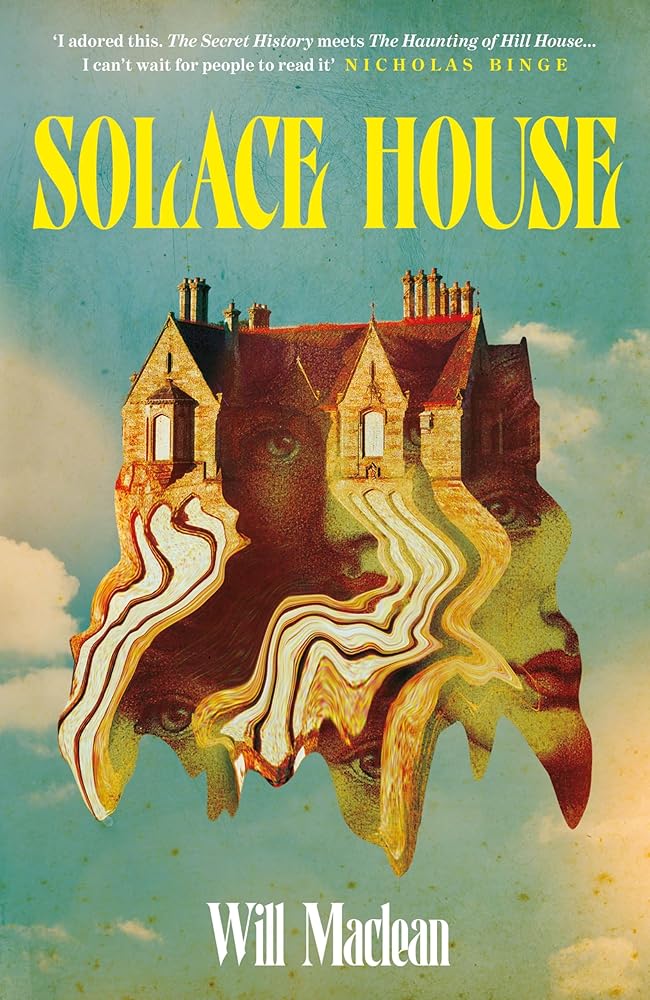 Solace House: 'The Secret History meets The Haunting of Hill House' cover image