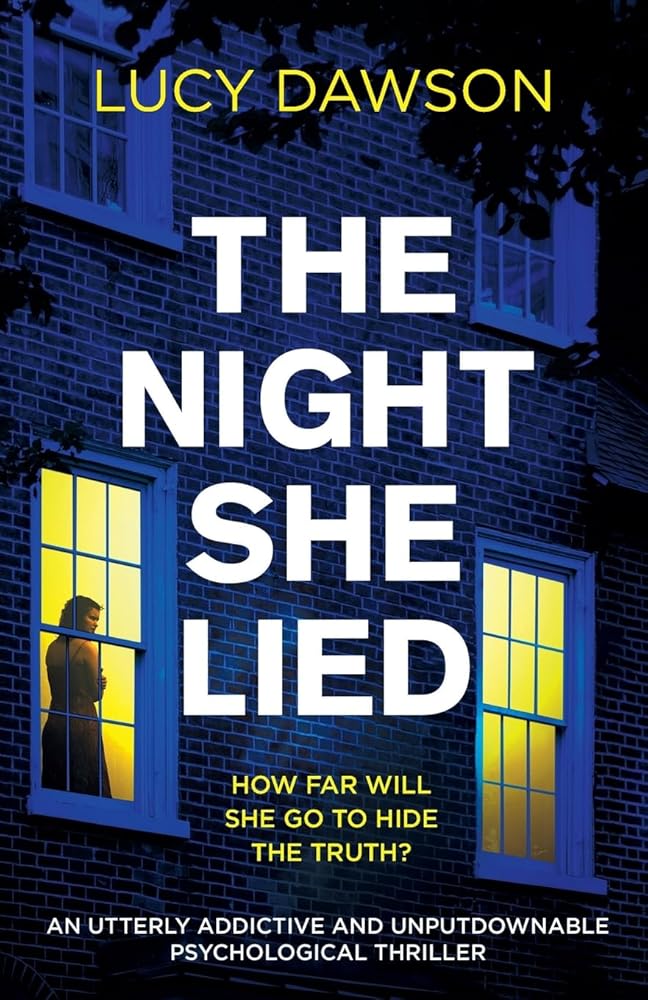The Night She Lied: An utterly addictive and unputdownable psychological thriller cover image