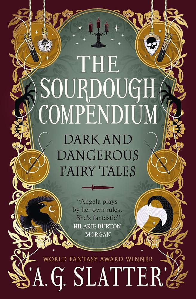 The Sourdough Compendium: Dark and Dangerous Fairy Tales cover image