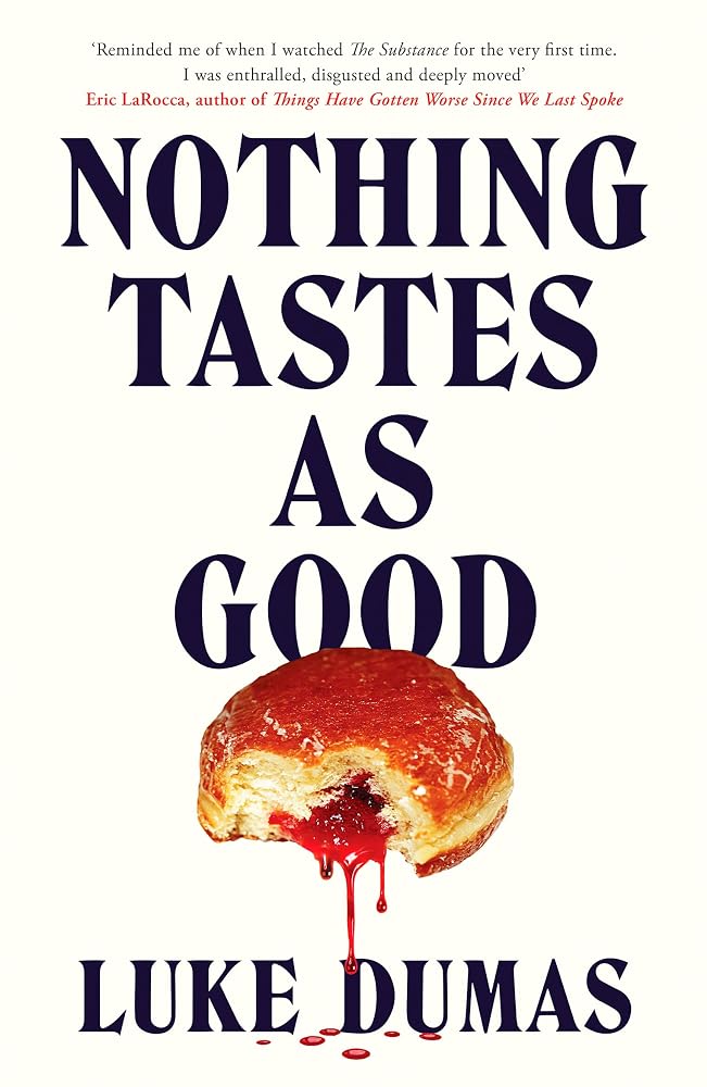 Nothing Tastes As Good: A twisted body horror novel from the award-winning author cover image