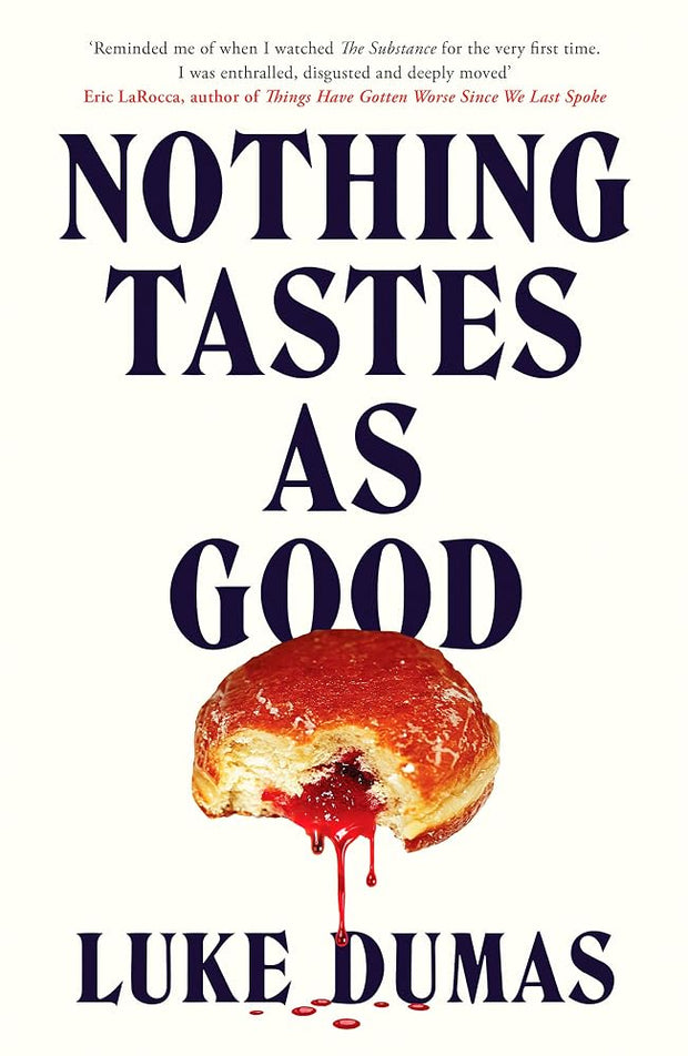 Nothing Tastes As Good: A twisted body horror novel from the award-winning author cover image