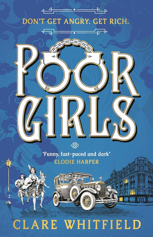 Poor Girls: The female Peaky Blinders meets The Bling Ring in this gripping historical thriller cover image
