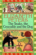 The Snake, the Crocodile and the Dog (Amelia Peabody Murder Mystery) cover image