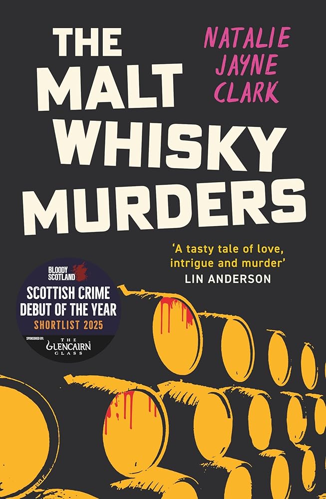 The Malt Whisky Murders: Shortlisted for the 2025 Bloody Scotland Debut Prize cover image