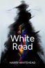 White Road: Long Listed Wilbur Smith Adventure Prize cover image