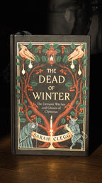 The Dead of Winter : The Demons, Witches and Ghosts of Christmas