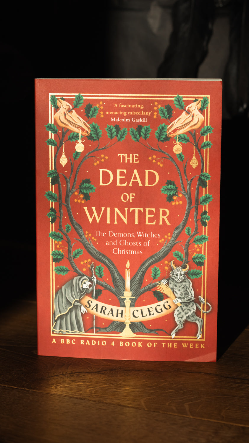 The Dead of Winter : The Demons, Witches and Ghosts of Christmas