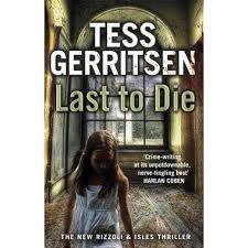 Last to Die: Book 10 (Rizzoli & Isles)